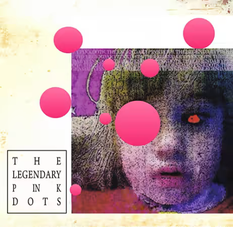 The Legendary Pink Dots – Apparition (1982/2025)