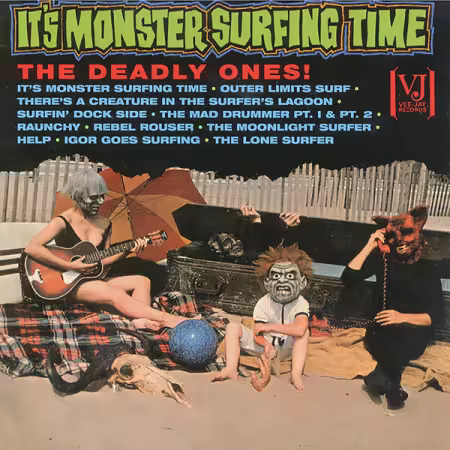 The Deadly Ones – It’s Monster Surfing Time (Remastered 2025) (1964/2025)