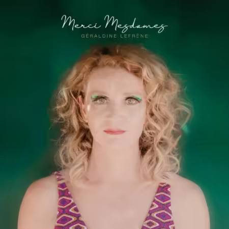 Geraldine Lefrene – Merci Mesdames (2025)