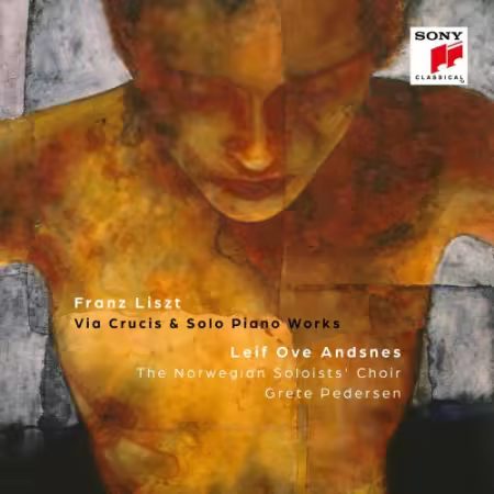 Leif Ove Andsnes, The Norwegian Soloists’ Choir, Grete Pedersen – Franz Liszt: Via Crucis & Solo Piano Works (2025)