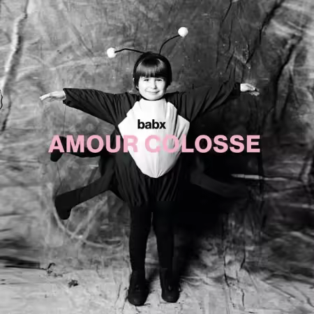 Babx – Amour Colosse (2025)