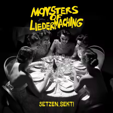 Monsters of Liedermaching – Setzen, Sekt! (2025)