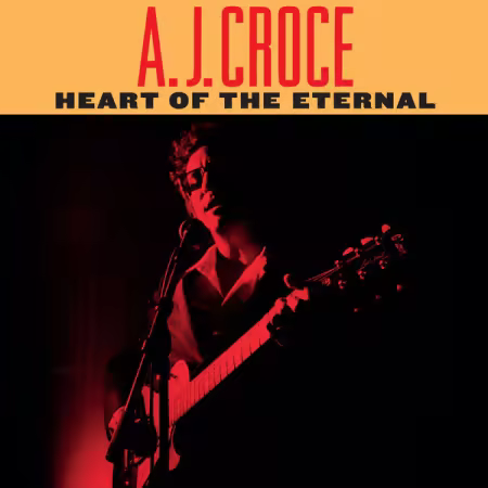 A.J. Croce – Heart of the Eternal (2025)