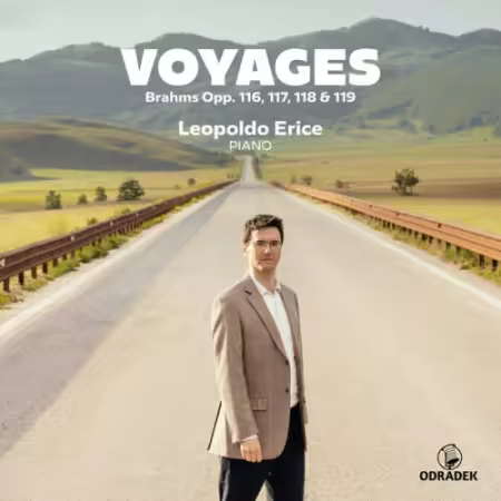 Leopoldo Erice – Brahms: Op. 116, 117, 118 & 119 – Voyages (2025)