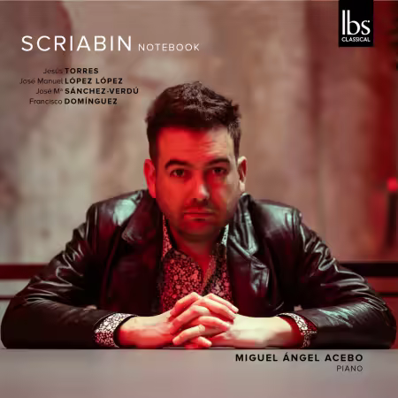 Miguel Ángel Acebo – Scriabin Notebook (2025)
