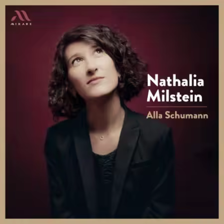 Nathalia Milstein – Alla Schumann (2025)