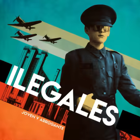 Ilegales – Joven y arrogante (2025)