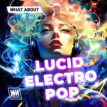 W. A. Production What About: Lucid Electro Pop MULTiFORMAT-FANTASTiC screenshot