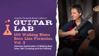 Truefire Brad Carlton's Guitar Lab 100 Walking Blues Bass Line Formulas Vol.2 TUTORiAL-FANTASTiC  screenshot