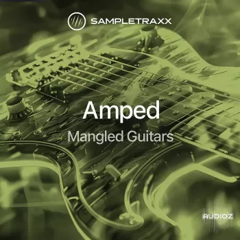 SampleTraxx AMPED: Mangled Guitars KONTAKT screenshot