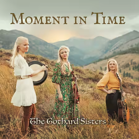 The Gothard Sisters – Moment in Time (2025)