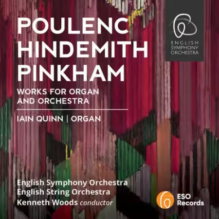 Iain Quinn, English Symphony Orchestra, Kenneth Woods – Poulenc, Hindemith, Pinkham: Works for Organ and Orchestra (2026)