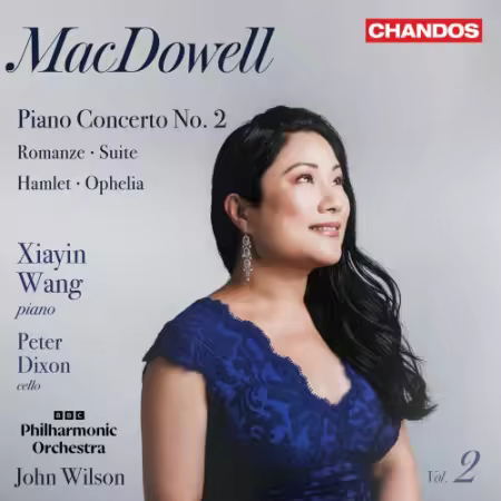 Xiayin Wang, Peter Dixon, BBC Philharmonic Orchestra & John Wilson – MacDowell: Orchestral Works Vol. 2 (2026)