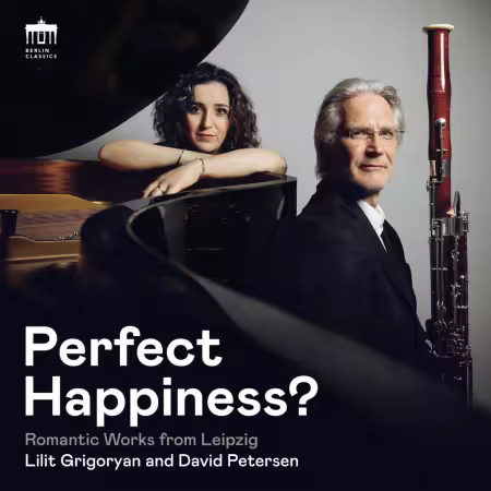 Lilit Grigoryan & David Petersen – Perfect Happiness (For Piano and Bassoon) (2026)