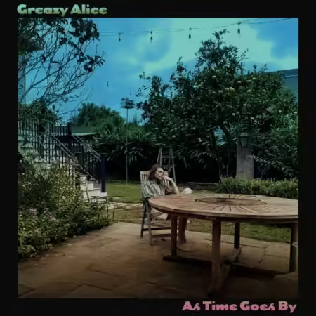Greazy Alice – As Time Goes By (2026)