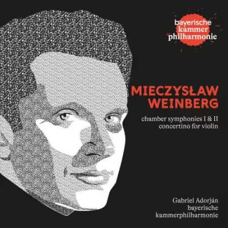 Bayerische Kammerphilharmonie, Gabriel Adorján – Weinberg: Chamber Symphony Nos. 1 & 2; Violin Concertino (2026)
