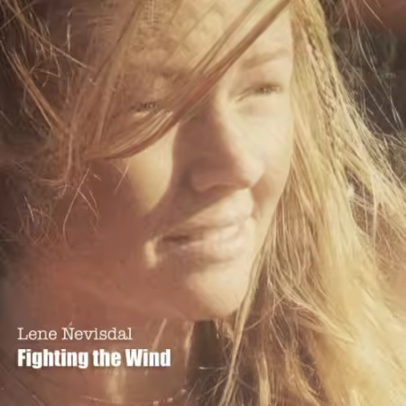 Lene Nevisdal – Fighting the Wind (2025)