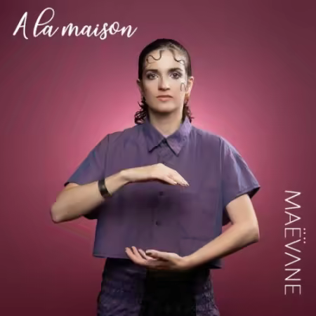 Maevane – A la maison (2026)