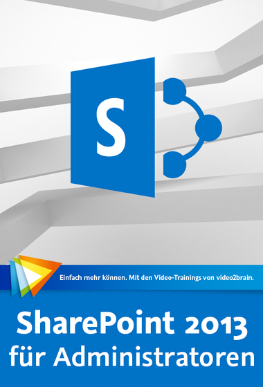 video2brain - SharePoint 2013 für Administratoren