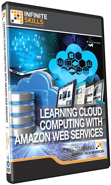 Infinite Skills - Learning Cloud Computing With Amazon Web Services Training Video