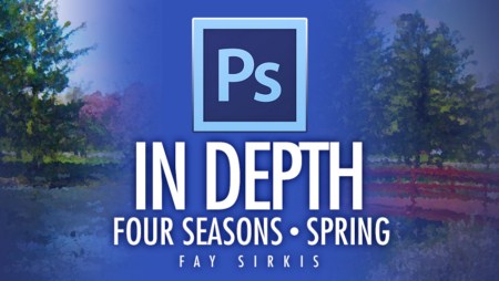 Kelby Training - Photoshop In Depth - Four Seasons: Spring