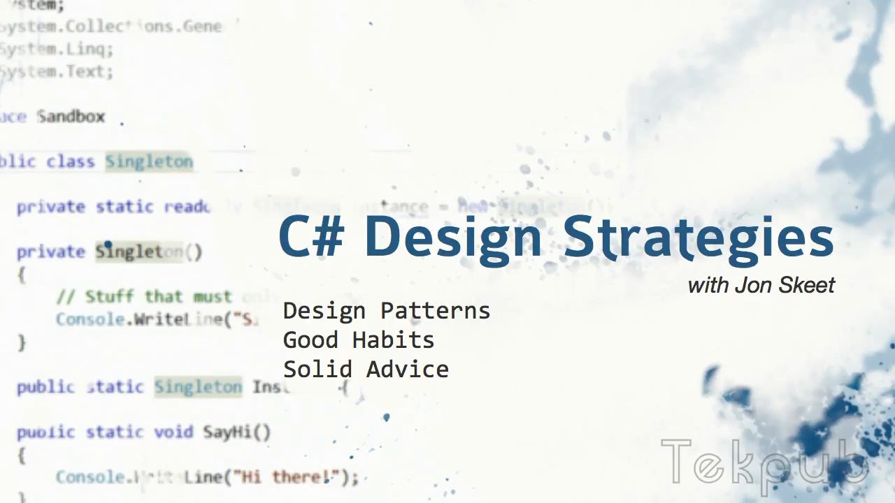 TekPub - C# Design Strategies with Jon Skeet