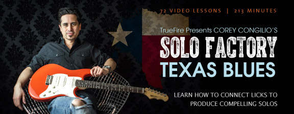 Truefire - Corey Congilio's Solo Factory: Texas Blues (2013)