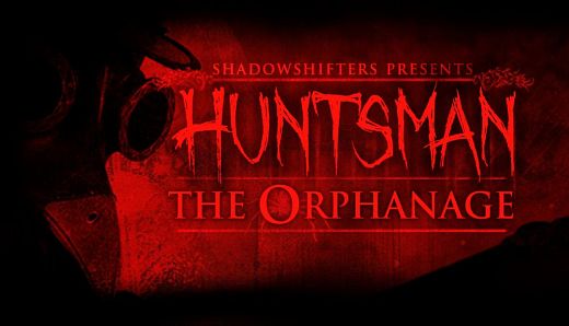 Huntsman The Orphanage Update v1.01-RELOADED