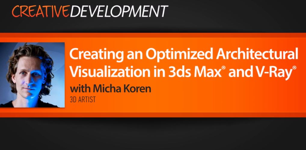 Creating an Optimized Architectural Visualization in 3ds Max and V-Ray