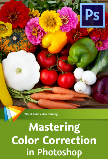 Mastering Color Correction in Photoshop Take Control of the Colors in Your Images