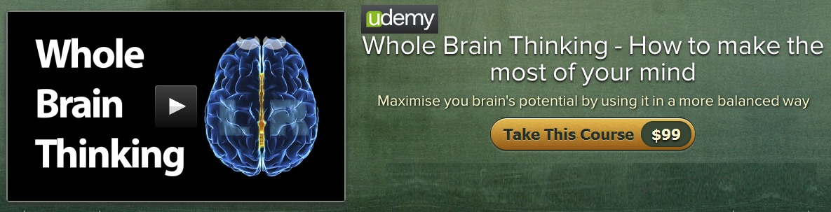 Whole Brain Thinking - How to make the most of your mind