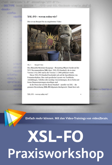 XSL-FO – Praxisworkshop Komplexe Dokumente automatisiert layouten und ausgeben
