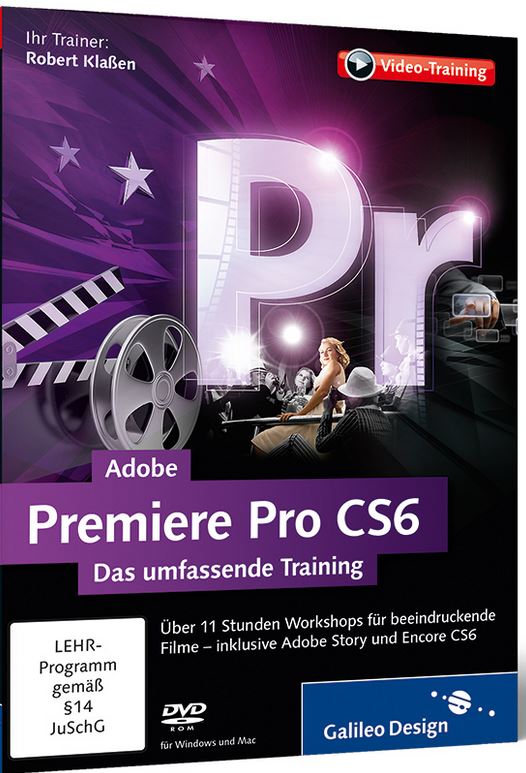 Adobe Premiere Pro CS6 Das umfassende Training