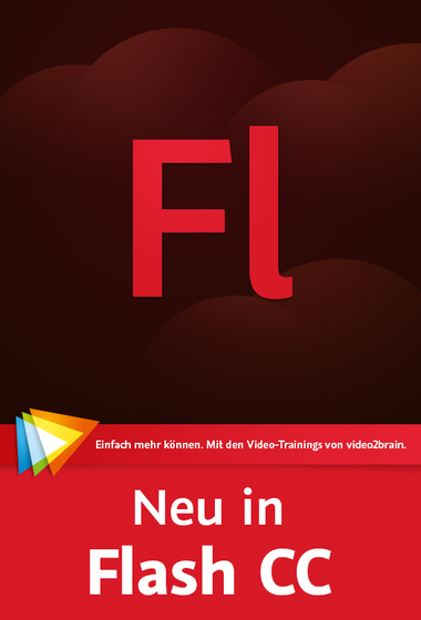 Neu in Flash Professional CC Alle neuen Funktionen sehen und verstehen