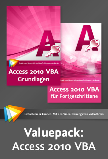 Valuepack: Access 2010 VBA Grundlagen und fortgeschrittene Techniken