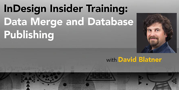 InDesign Insider Training: Data Merge and Database Publishing