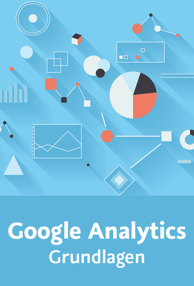  Google Analytics – Grundlagen 