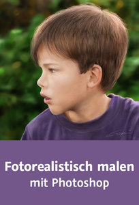 Fotorealistisch malen mit Photoshop Ein Porträt von A bis Z