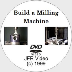 Build a Milling Machine with Jose Rodriguez (All 3 Discs) 铣床技术