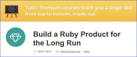 Tutsplus – Build a Ruby Product for the Long Run