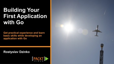 Packtpub – Building Your First Application With Go