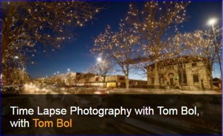 Kelbyone – Time Lapse Photography with Tom Bol
