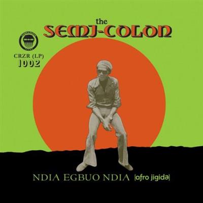 The Semi - Colon - Ndia Egbuo Ndia (Afro - Jigida) (2013)
