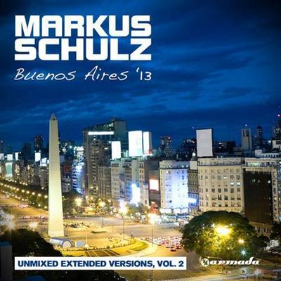 Markus Schulz Buenos Aires 13 (Unmixed Extended Versions Vol.2) (2013)