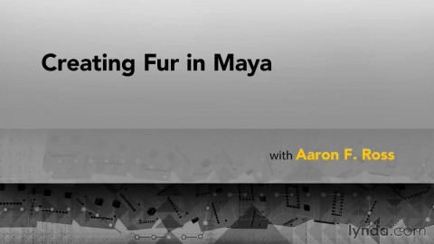 Lynda – Creating Fur in Maya with Aaron F. Ross
