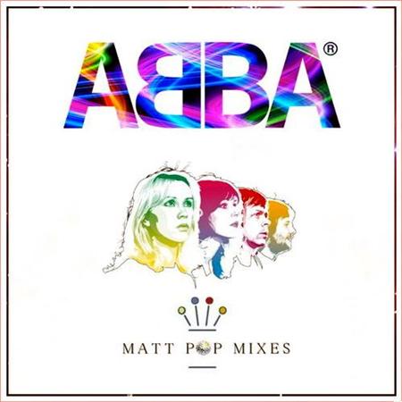 ABBA - Matt Pop Mixes [Original Hits Remixed] (2013)