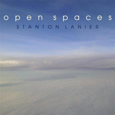 Stanton Lanier - Open Spaces (2013)