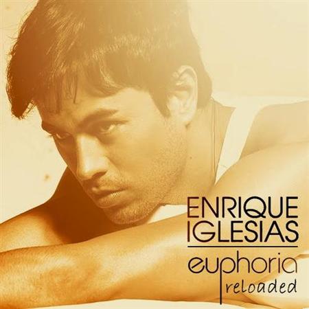 Enrique Iglesias - Euphoria Reloaded (2013)