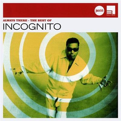 Incognito - Always There: The Best Of (2010) Lossless
