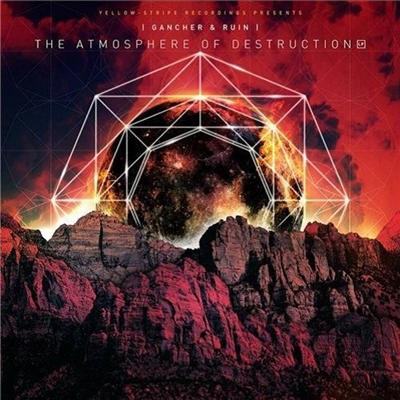 Gancher & Ruin - The Atmosphere Of Destruction (2013) Gancher & Ruin - The Atmosphere Of Destruction (2013)